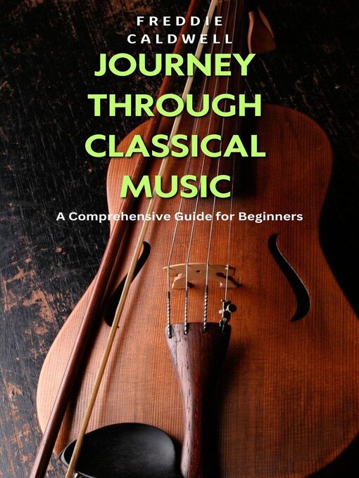 Title details for Journey Through Classical Music by Freddie Caldwell - Available